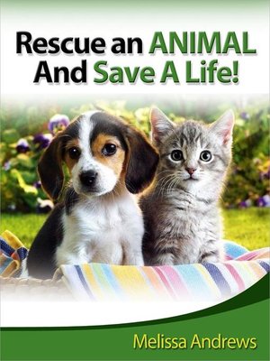 cover image of Rescue an Animal and Save a Life